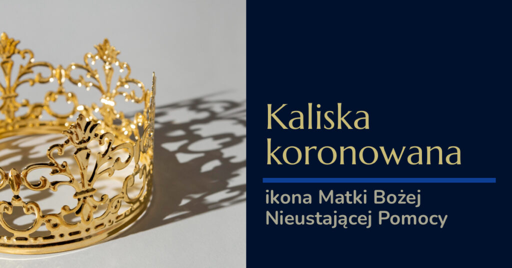 Złota korona i napis o kaliskiej ikonie